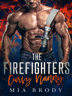 cover image of The Firefighter's Curvy Nanny